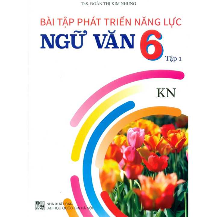 Sách bổ trợ (SBT) - Bài Tập Phát Triển Năng Lực Ngữ Văn Lớp 6 Tập 1 Kết nối tri thức