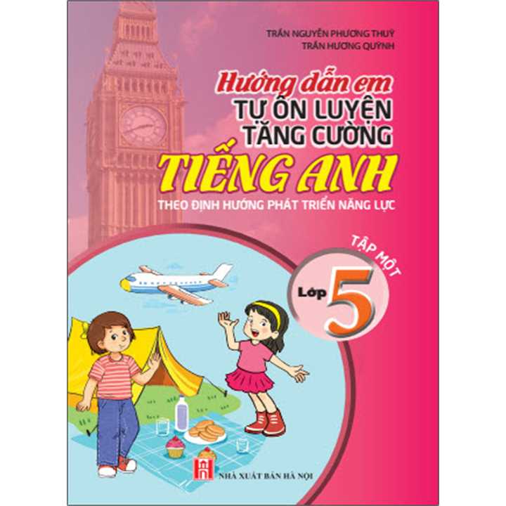 Sách bổ trợ (SBT) - Hướng Dẫn Em Tự Ôn Luyện Tăng Cường Tiếng Anh Lớp Lớp 5 Tập 1 Kết nối tri thức