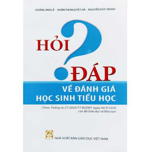 Sách bổ trợ (SBT) - Hỏi Đáp Về Đánh Giá Học Sinh Tiểu Học