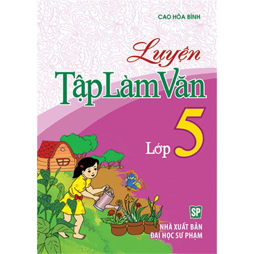 Sách bổ trợ (SBT) - Luyện Tập Làm Văn Lớp Lớp 5 Kết nối tri thức