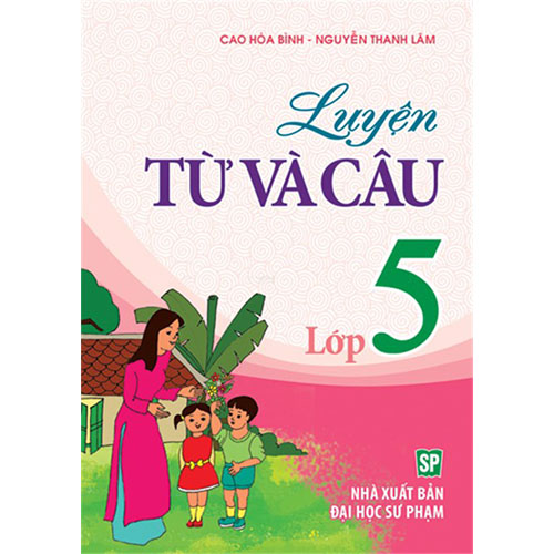 Sách bổ trợ (SBT) - Luyện Từ Và Câu Lớp Lớp 5 Kết nối tri thức