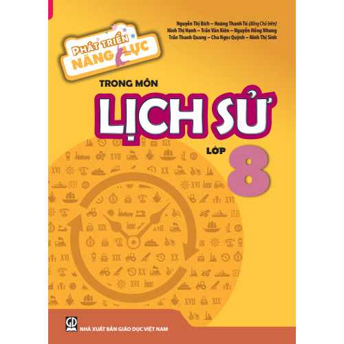 Sách bổ trợ (SBT) - Phát triển năng lực trong môn Lịch sử - Lớp Lớp 8 Kết nối tri thức