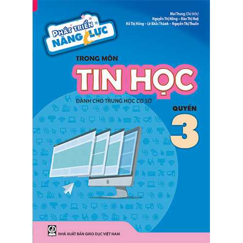 Sách bổ trợ (SBT) - Phát Triển Năng Lực Trong Môn Tin Học - Dành Cho THCS - Quyển Lớp 3 Kết nối tri thức