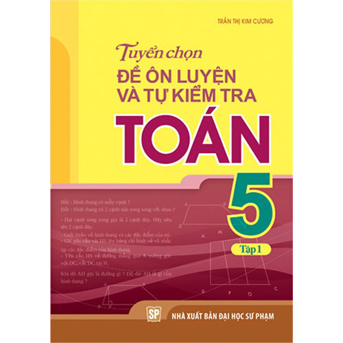 Sách bổ trợ (SBT) - Tuyển Chọn Đề Ôn Luyện Và Tự Kiểm Tra Toán Lớp Lớp 5 Tập 1 Kết nối tri thức