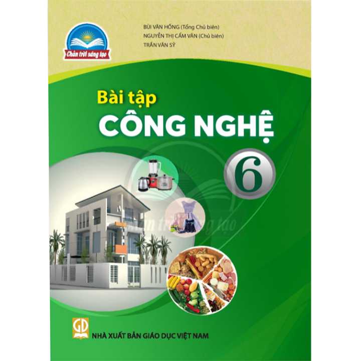 Sách giáo khoa (SGK) - Bài tập Công Nghệ Lớp 6 Chân trời sáng tạo