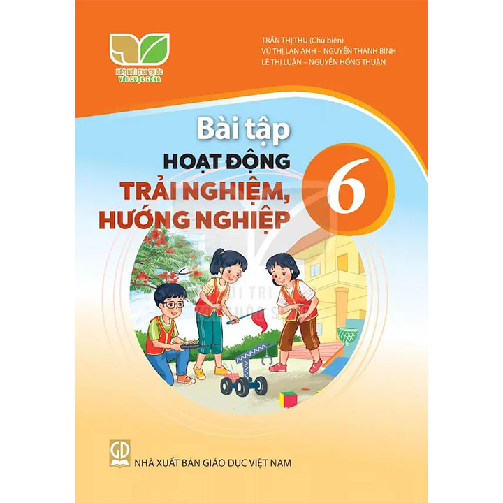 Sách giáo khoa (SGK) - Bài Tập Hoạt Động Trải Nghiệm Hướng Nghiệp Lớp 6 Kết nối tri thức với cuộc sống