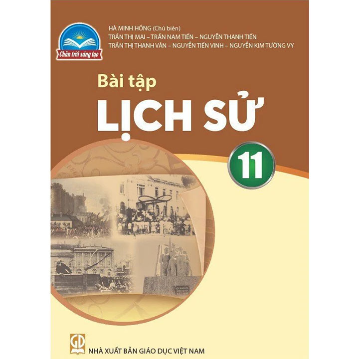 Sách giáo khoa (SGK) - Bài Tập Lịch Sử Lớp Lớp 11 Chân trời sáng tạo