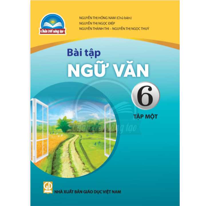 Sách giáo khoa (SGK) - Bài tập Ngữ văn Lớp 6 Tập 1 Chân trời sáng tạo