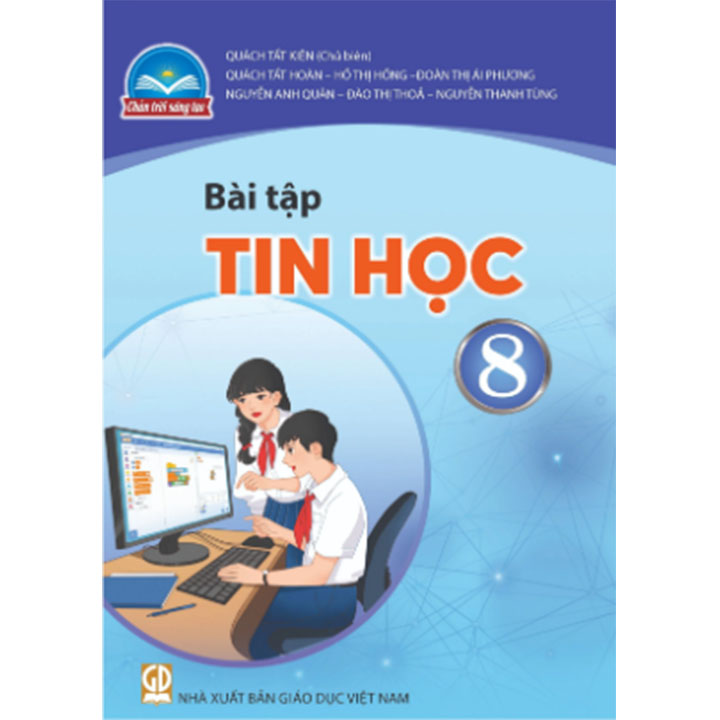 Sách giáo khoa (SGK) - Bài Tập Tin Học Lớp Lớp 8 Chân trời sáng tạo