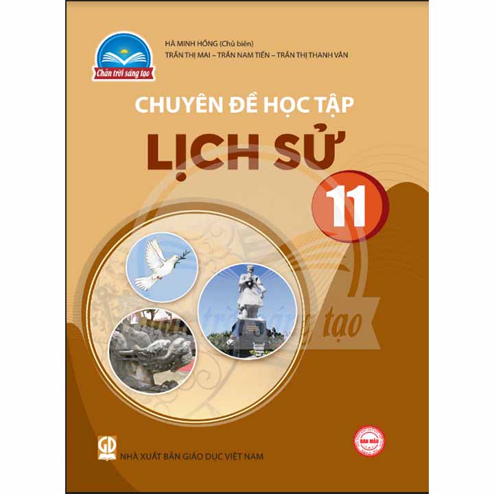 Sách giáo khoa (SGK) - Chuyên Đề Học Tập Lịch Sử Lớp 11 Chân trời sáng tạo