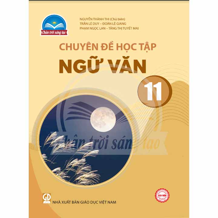 Sách giáo khoa (SGK) - Chuyên Đề Học Tập Ngữ Văn Lớp 11 Chân trời sáng tạo