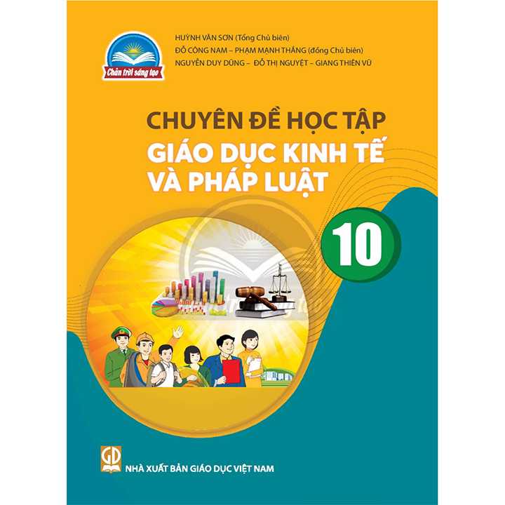 Sách giáo viên (SGV) - Chuyên Đề Học Tập Giáo Dục Kinh Tế Và Pháp Luật Lớp 10 Chân trời sáng tạo