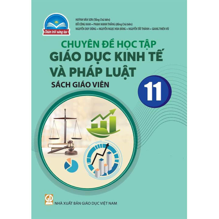 Sách giáo viên (SGV) - Chuyên Đề Học Tập - Giáo Dục Kinh Tế Và Pháp Luật Lớp 11 Chân trời sáng tạo