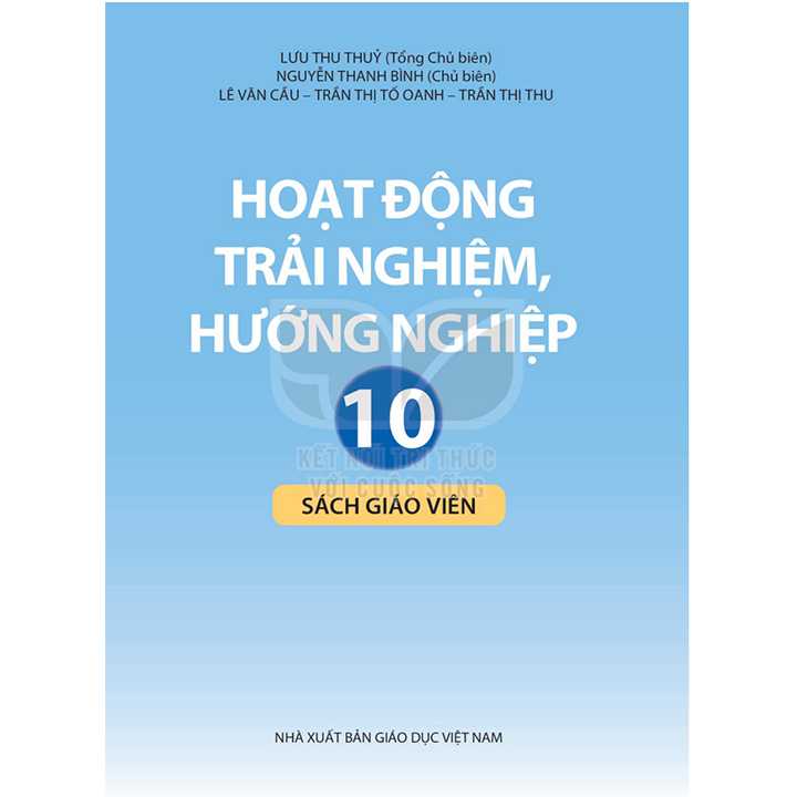 Sách giáo viên (SGV) - Hoạt Động Trải Nghiệm Hướng Nghiệp Lớp 10 Kết nối tri thức