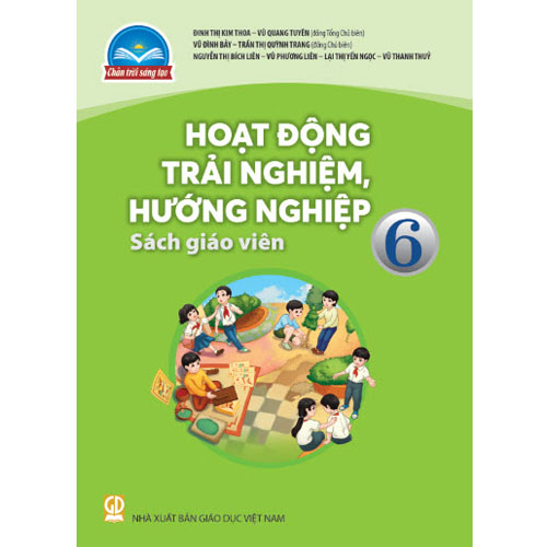 Sách giáo viên (SGV) - Hoạt Động Trải Nghiệm Hướng Nghiệp Lớp 6 Chân trời sáng tạo