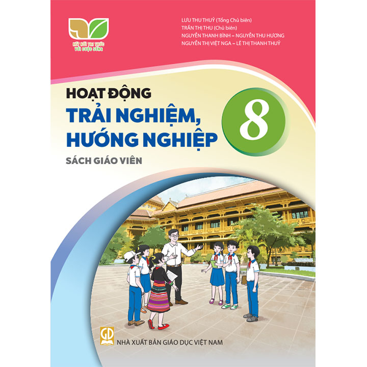 Sách giáo viên (SGV) - Hoạt Động Trải Nghiệm - Hướng Nghiệp Lớp 8 Kết nối tri thức với cuộc sống