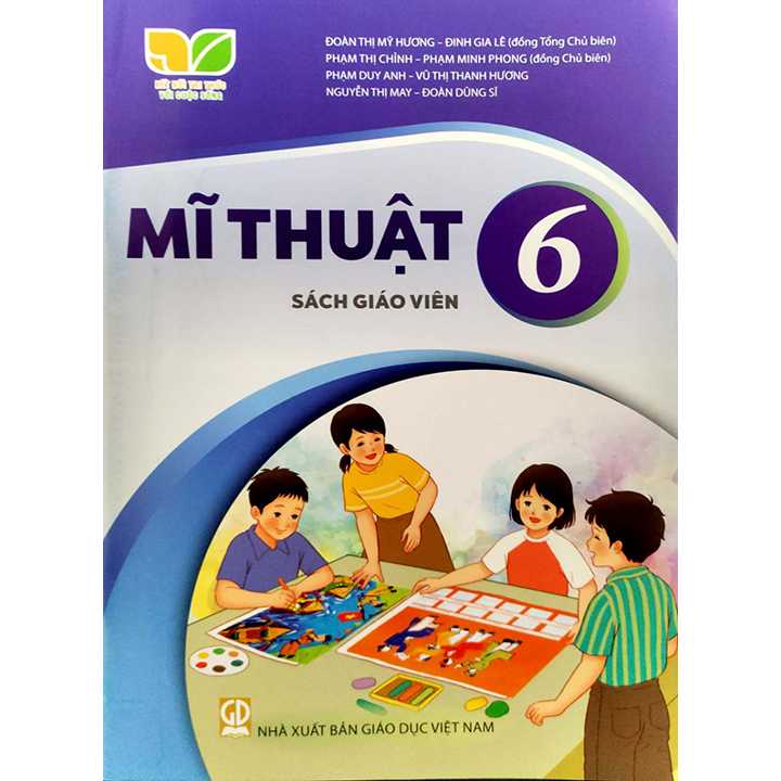 Sách giáo viên (SGV) - Mĩ Thuật Lớp 6 Kết nối tri thức với cuộc sống