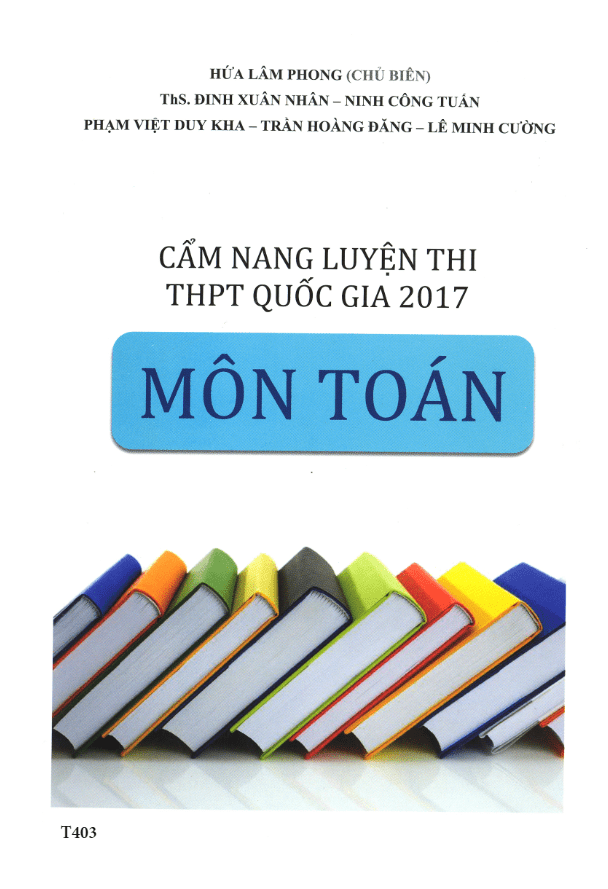 Cẩm nang luyện thi THPT Quốc gia 2017 môn Toán Hứa Lâm Phong