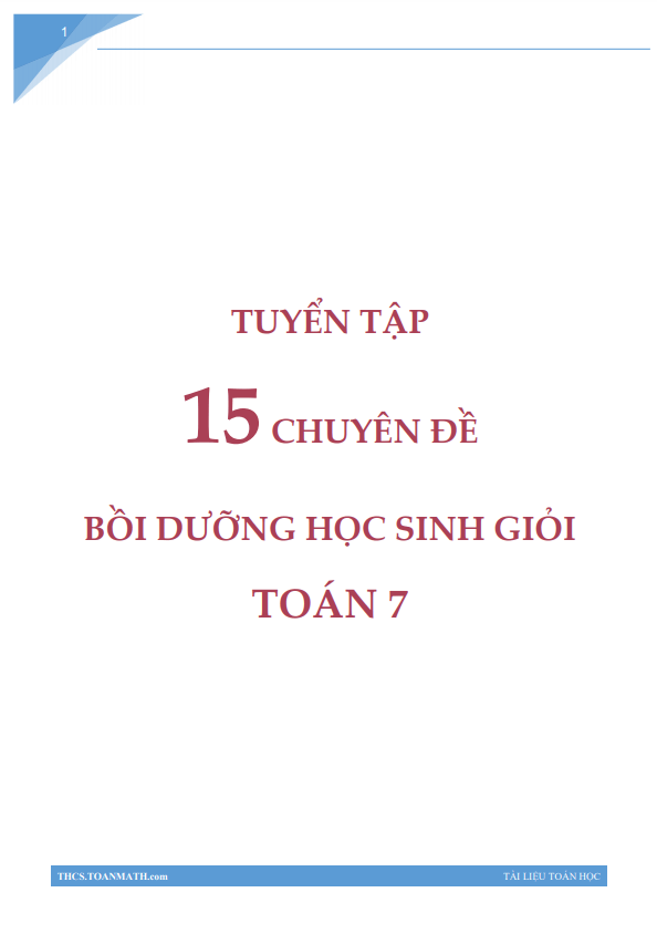 Tuyển tập 15 chuyên đề bồi dưỡng học sinh giỏi lớp 7 môn Toán